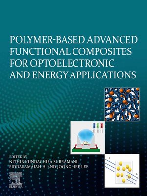 cover image of Polymer-Based Advanced Functional Composites for Optoelectronic and Energy Applications